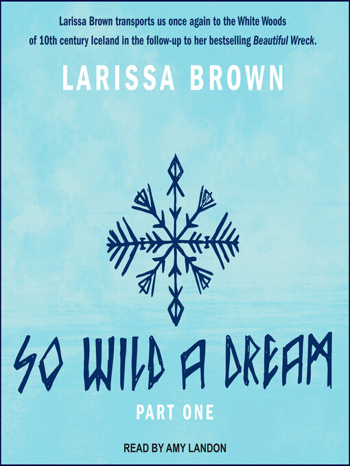 Title details for So Wild a Dream by Larissa Brown - Wait list